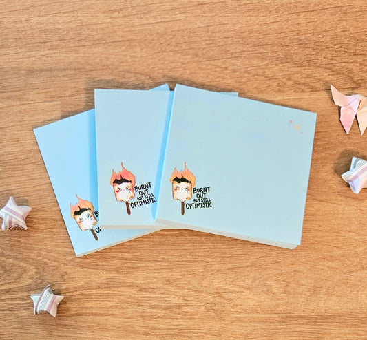 Burnt Out But Still Optimistic Sticky Notes