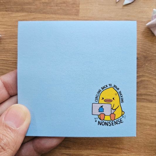 Circling Back to Your Ducking Nonsense Sticky Notes