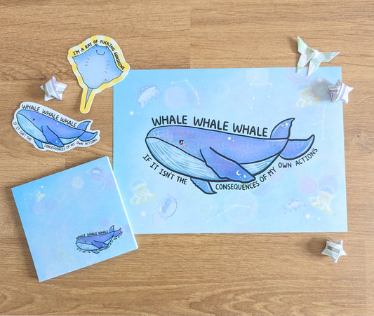 Whale Whale Whale If It Isn't The Consequences of My Actions Vinyl Sticker