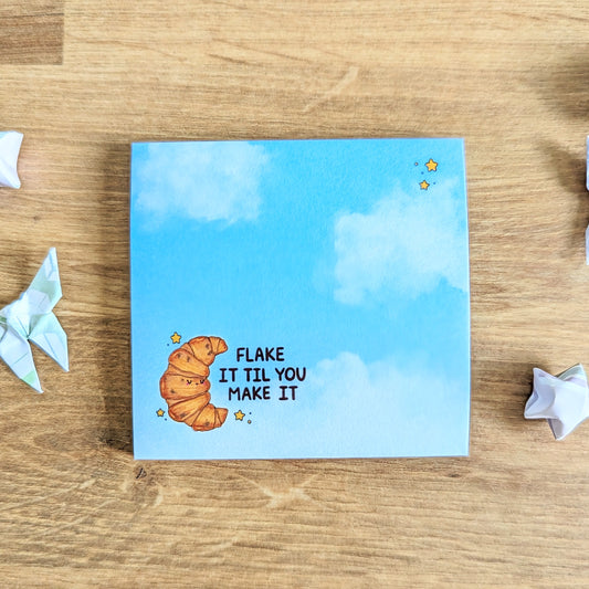Flake It Til You Make It Sticky Notes
