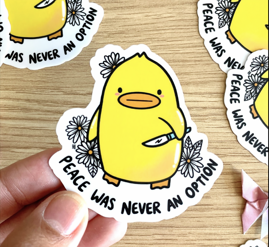 Peace Was Never An Option Duck Sticker