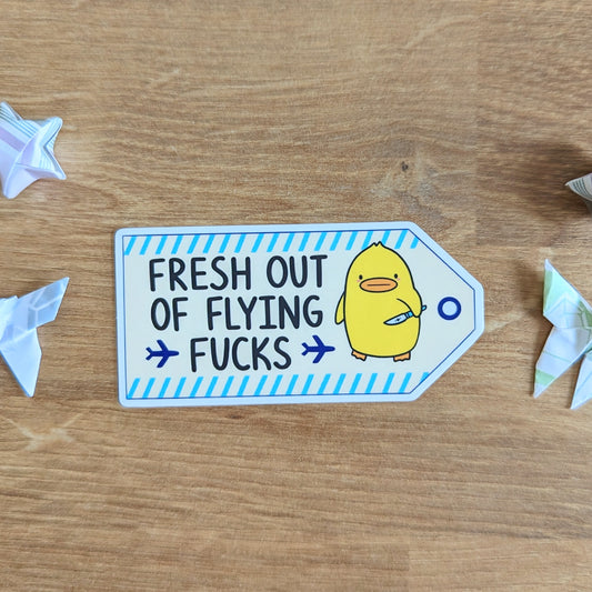 Fresh Out Of Flying Fucks Vinyl Sticker