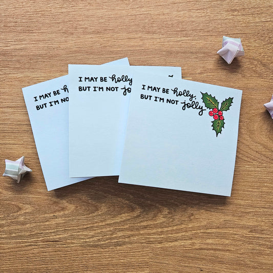 I May Be Holly, But I'm Not Jolly Sticky Notes