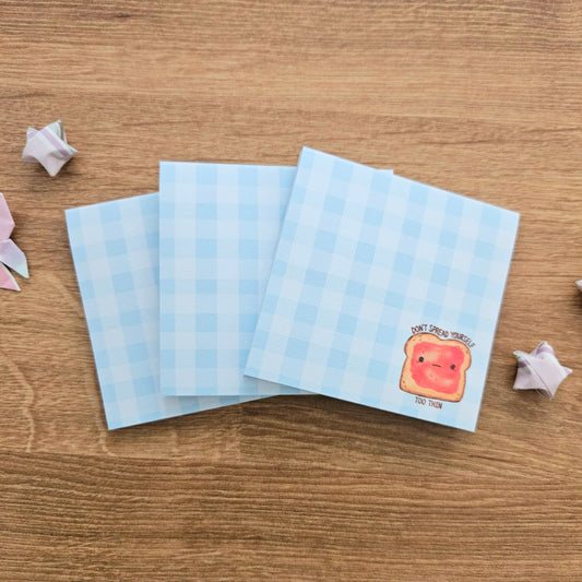 Don't Spread Yourself Too Thin Toast Sticky Notes