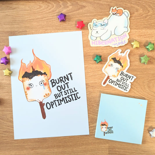 Burnt Out But Optimistic Art Print(5x7")