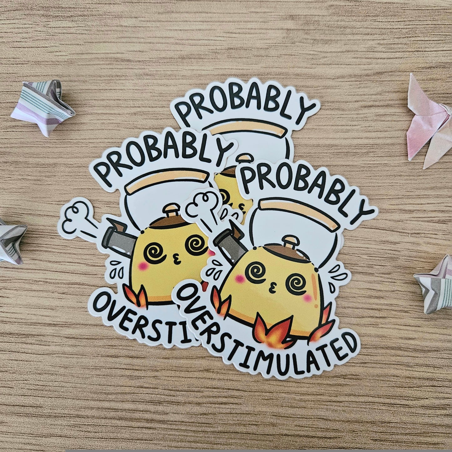 Probably Overstimulated Vinyl Sticker