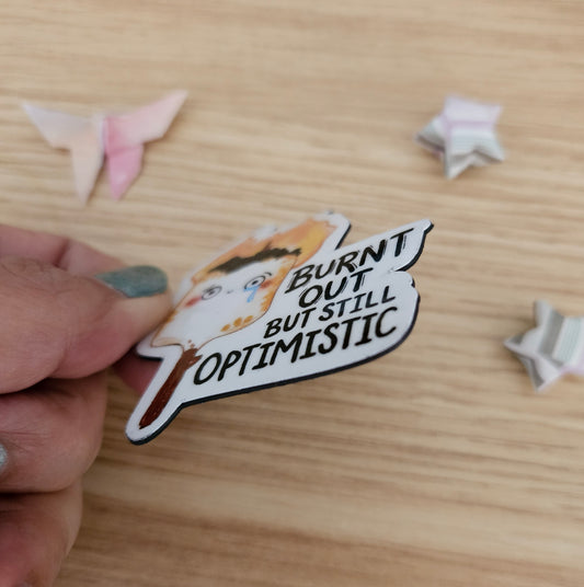 MAGNET: Burnt Out But Still Optimistic Magnet