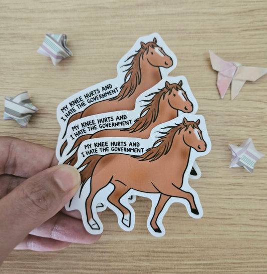 My Knee Hurts and I Hate the Government Horse Vinyl Sticker