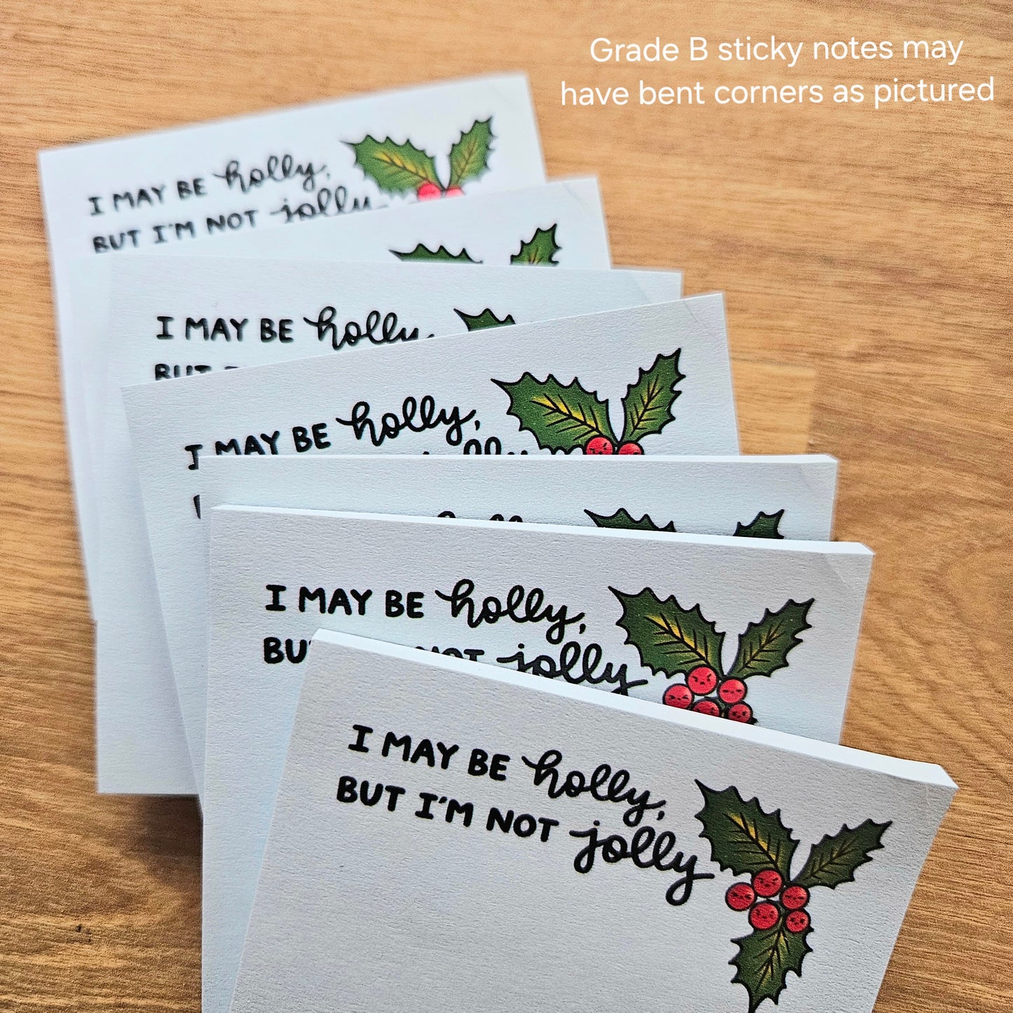 I May Be Holly, But I'm Not Jolly Sticky Notes