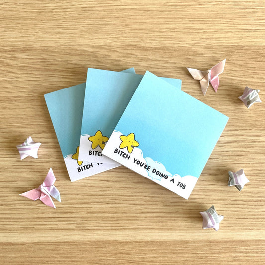Bitch You're Doing a Job Sticky Notes