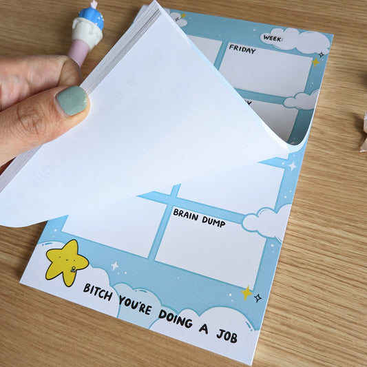 Bitch You're Doing a Job Weekly Planner Pad