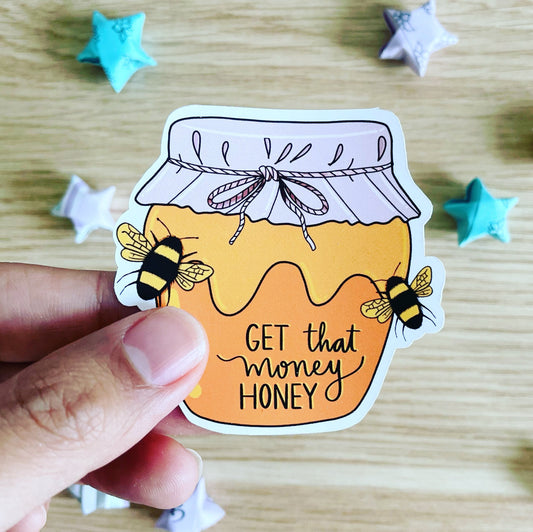 TO BE DISCONTINUED: Get That Money Honey Vinyl Sticker