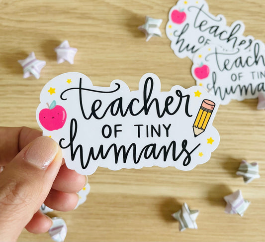 Teacher Of Tiny Humans Sticker