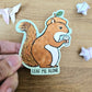 Leaf Me Alone Squirrel Vinyl Sticker