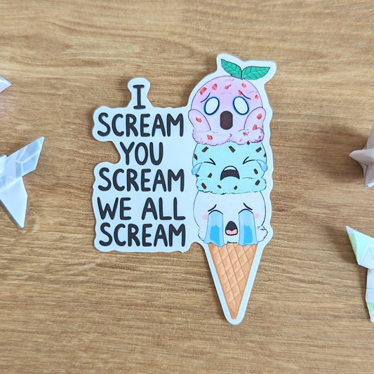 I Scream You Scream We All Scream Sticker