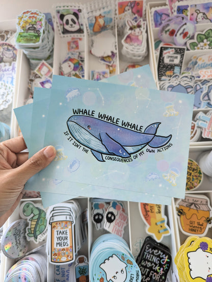 Clearance Whale Whale Whale If It Isnt the Consequences of My Own Actions Art Print(5x7")