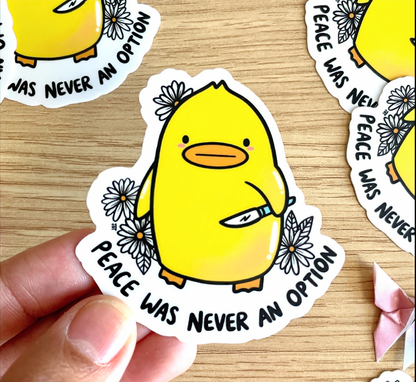 Peace Was Never An Option Duck Vinyl Sticker