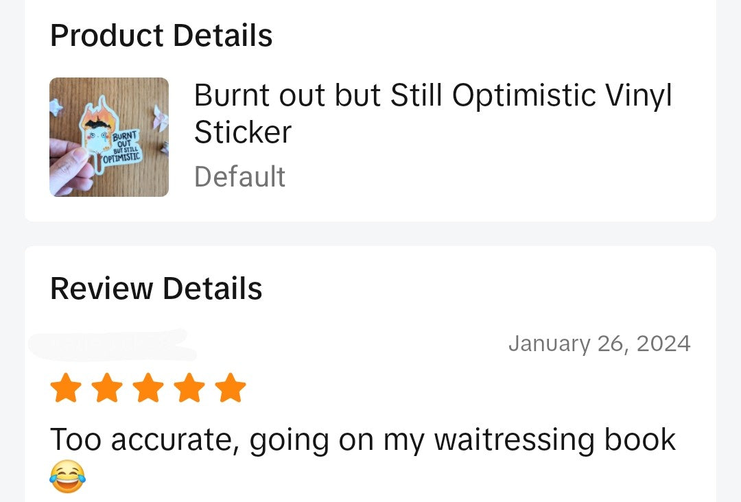 Burnt Out But Still Optimistic Vinyl Sticker