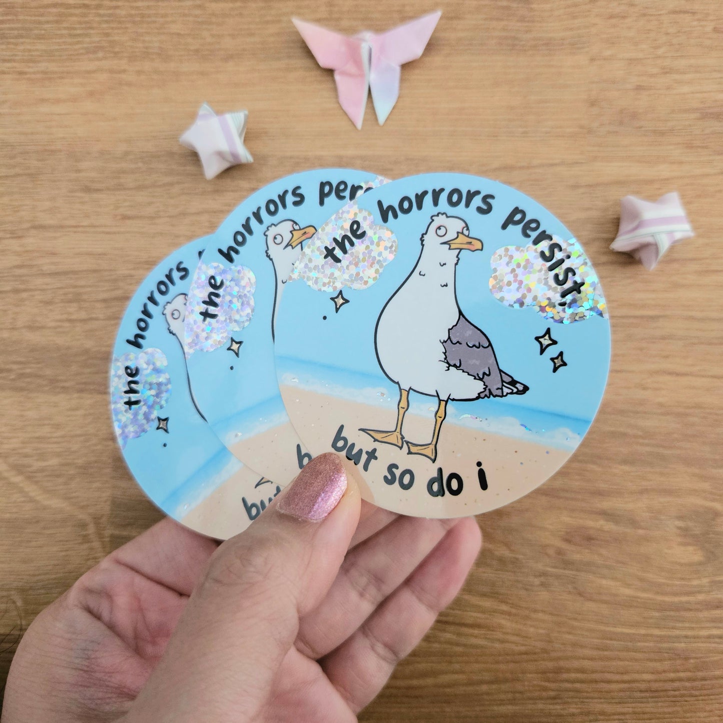 The Horrors Persist But So Do I SEAGULL Holographic Vinyl Sticker