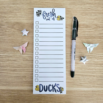 Fresh Out Of Ducks Checklist Notepad