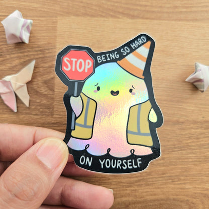 Stop Being So Hard on Yourself Vinyl Sticker