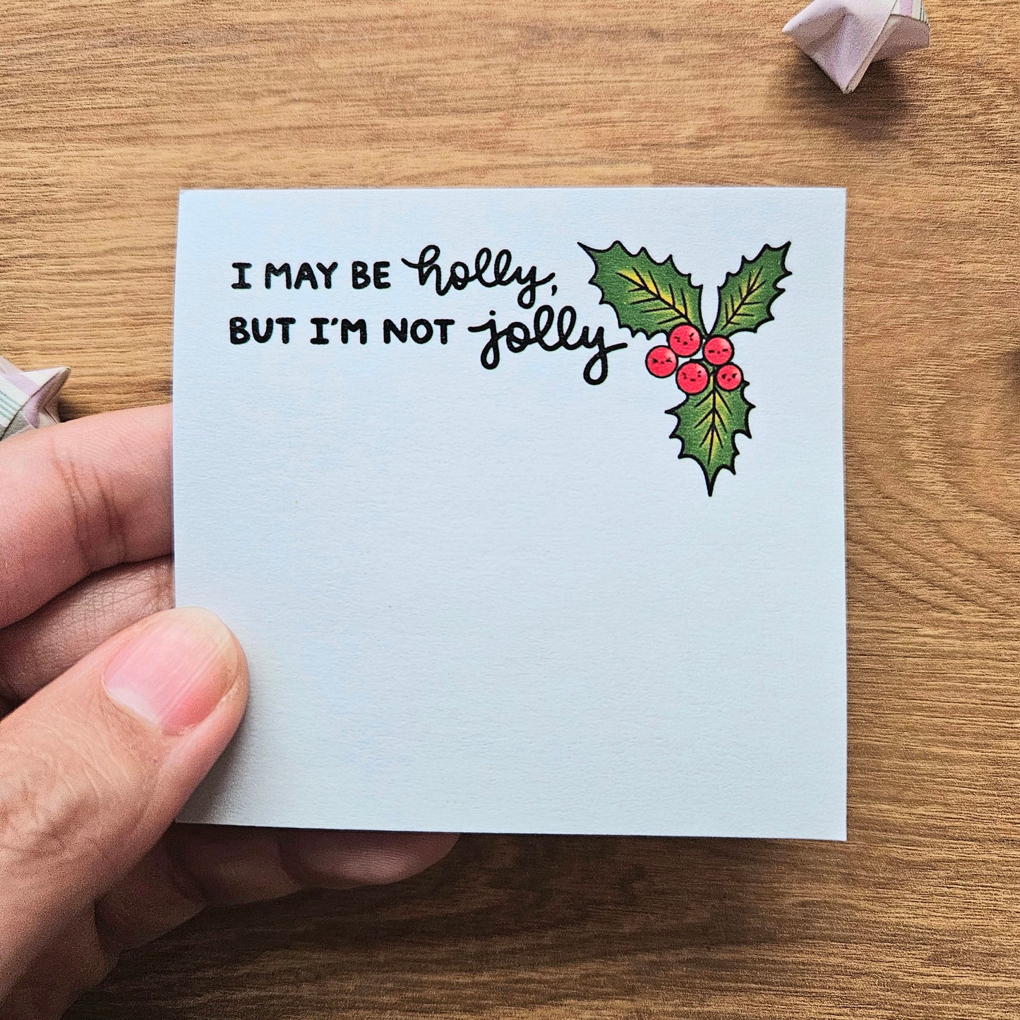 I May Be Holly, But I'm Not Jolly Sticky Notes