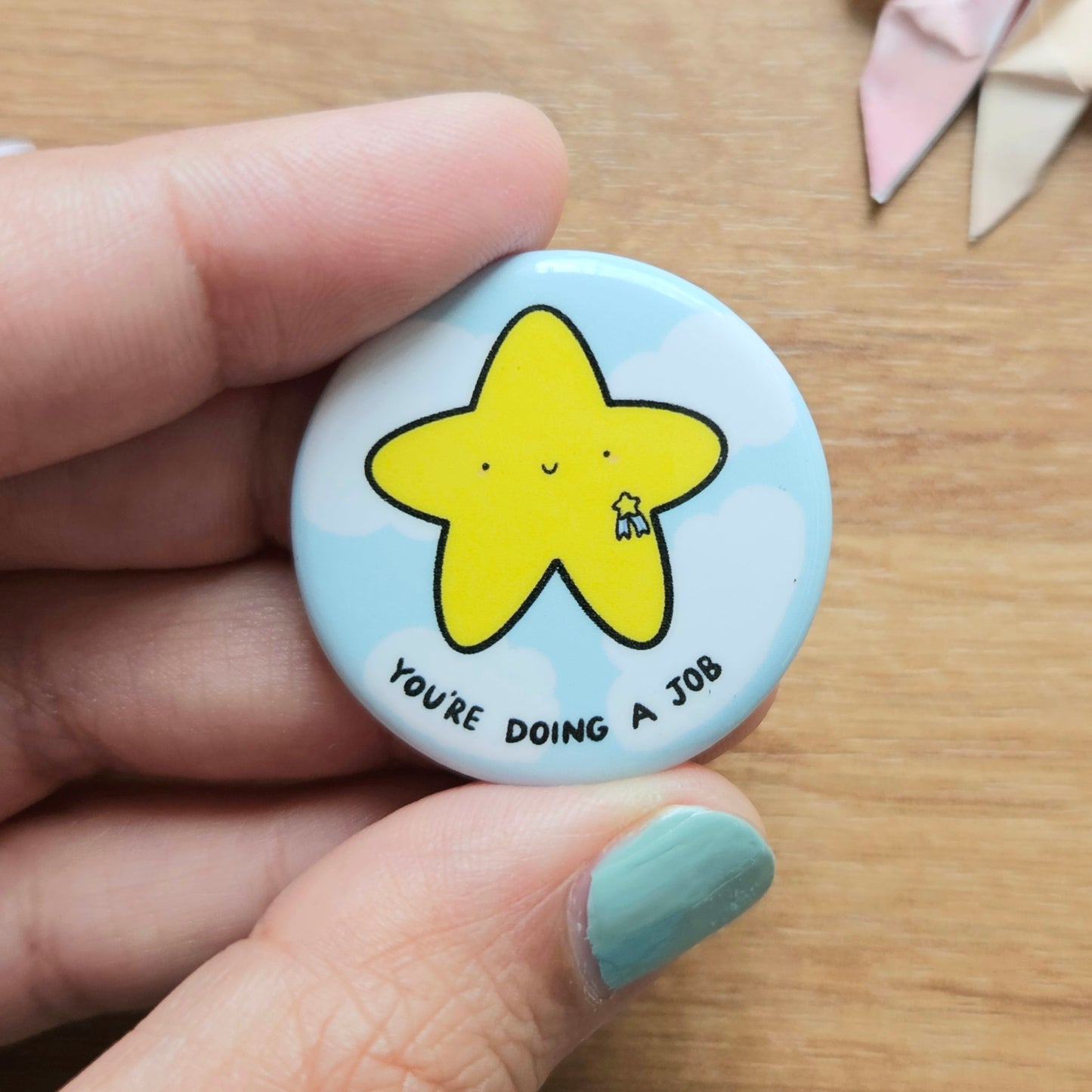 You're Doing a Job Pinback Button