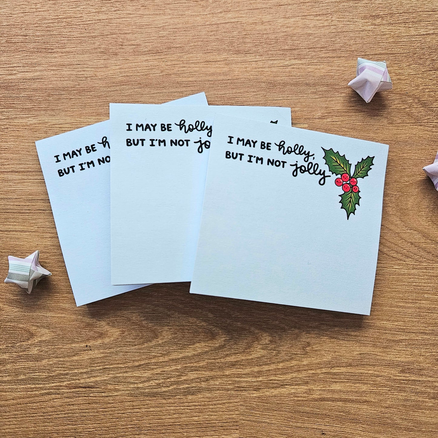I May Be Holly, But I'm Not Jolly Sticky Notes