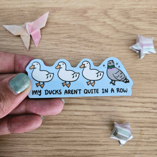 MAGNET: My Ducks Arent Quite in a Row Magnet