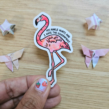 My Ankle Hurts and I Hate the Government Flamingo Vinyl Sticker