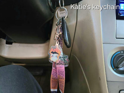 Burnt Out But Still Optimistic Keychain