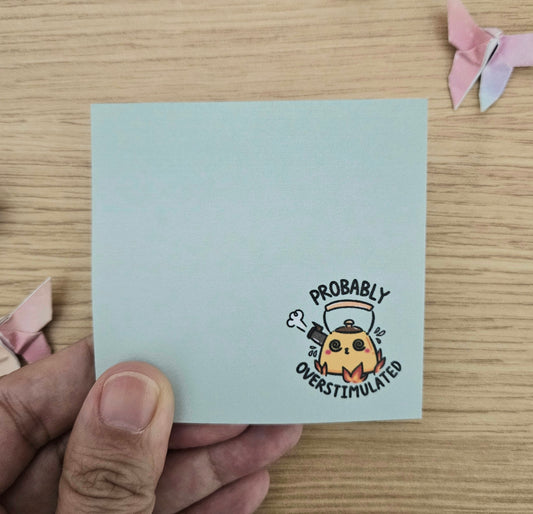 Probably Overstimulated Sticky Notes