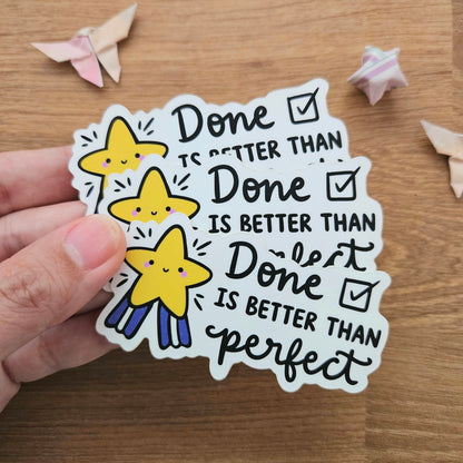 Done is Better Than Perfect Vinyl Sticker