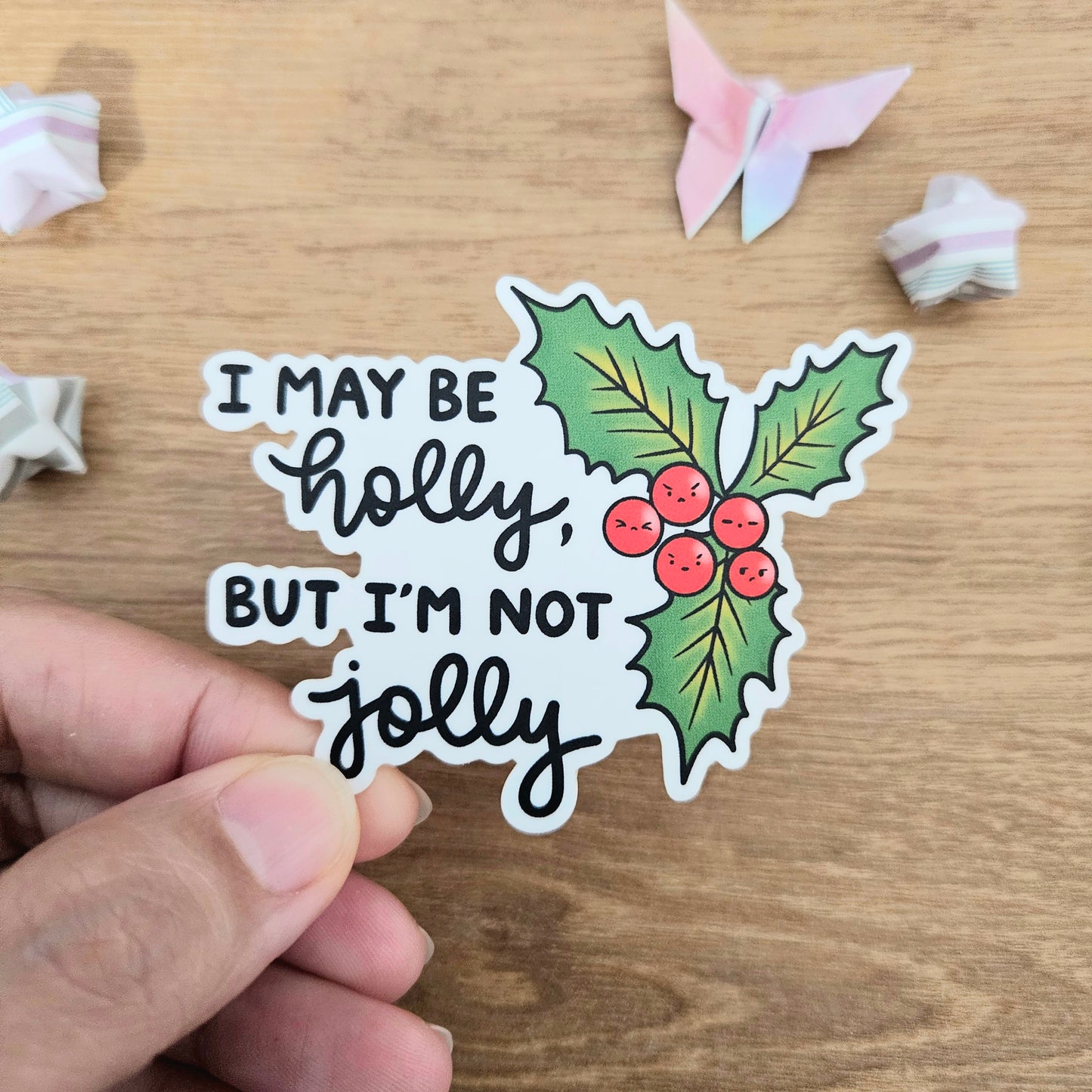 I May Be Holly, But I'm Not Jolly Vinyl Sticker