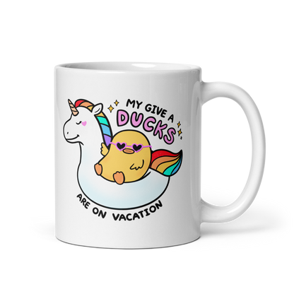 My Give a Ducks Are on Vacation Mug