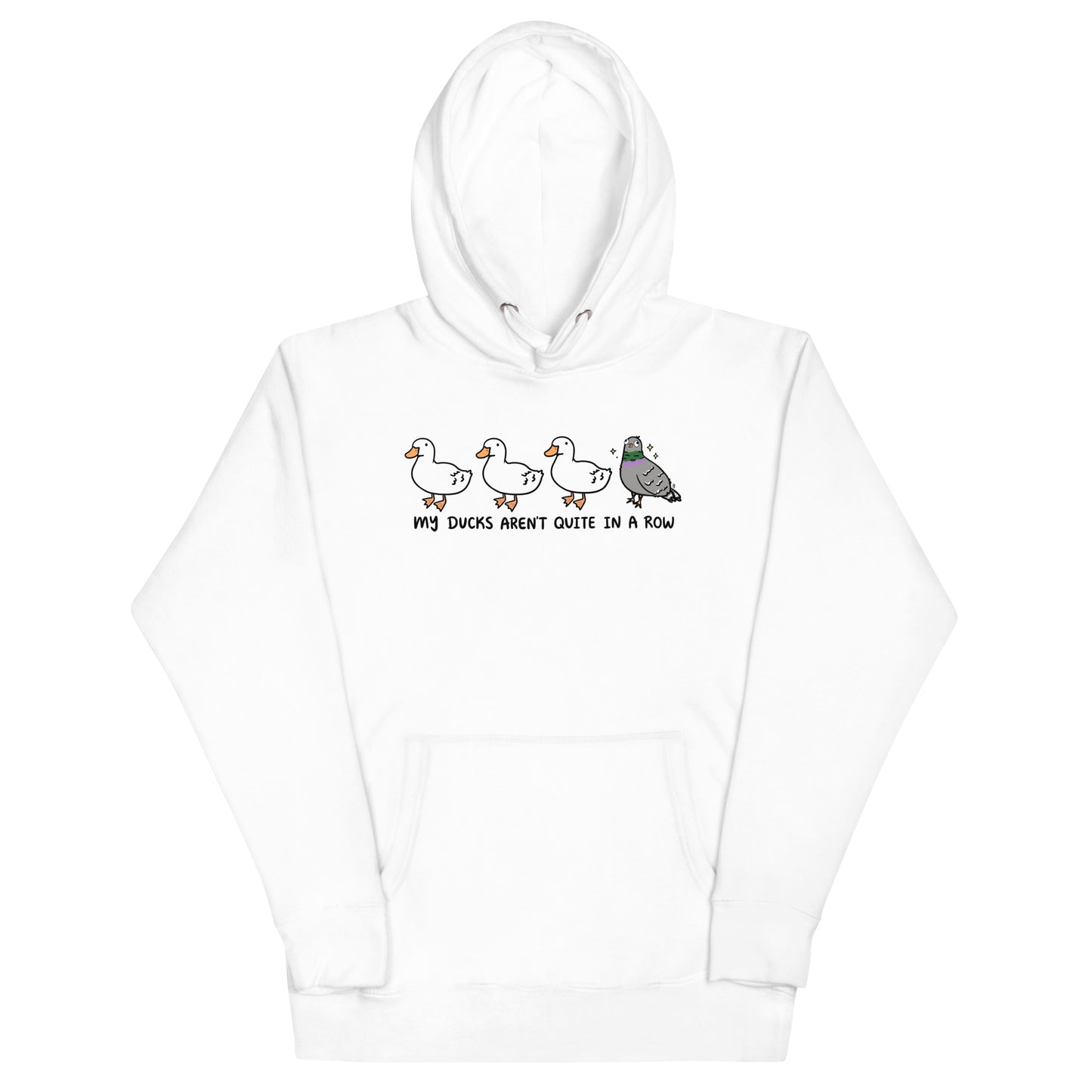 My Ducks Aren't Quite in a Row Unisex Hoodie