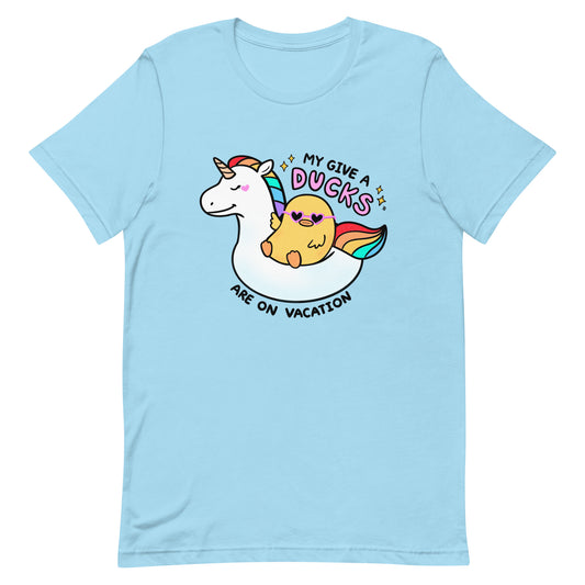 My Give a Ducks Are on Vacation Unisex T-Shirt