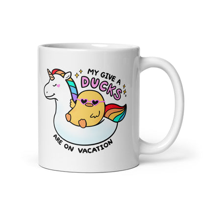 My Give a Ducks Are on Vacation Mug