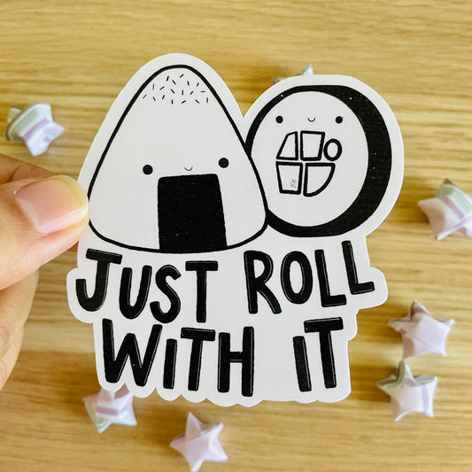 Just Roll With It Sticker