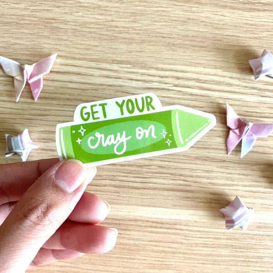 Get Your Cray On Sticker