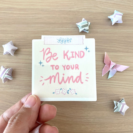 Be Kind to Your Mind Vinyl Sticker