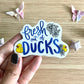 MAGNET: Fresh Out of Ducks Magnet