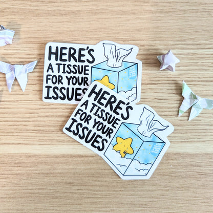 Here's a Tissue For Your Issues Vinyl Sticker