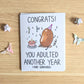 Congrats! You Adulted Another Year Birthday Greeting Card