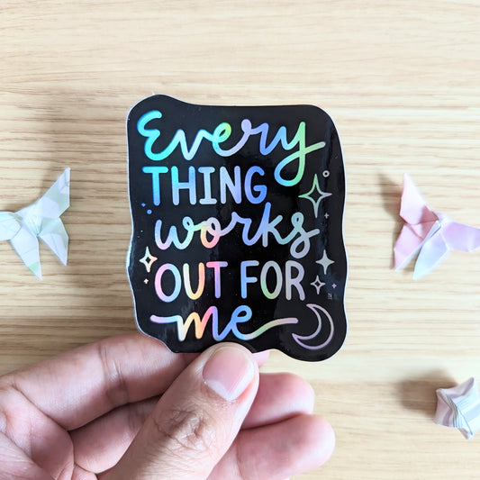 SALE: Everything Works Out For Me Holo Vinyl Sticker