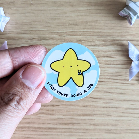 Mini Bitch You’re Doing A Job Vinyl Sticker