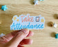 Take Attendance Sticker