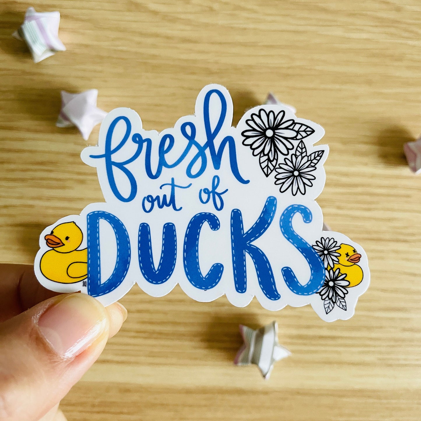 Fresh Out Of Ducks Sticker