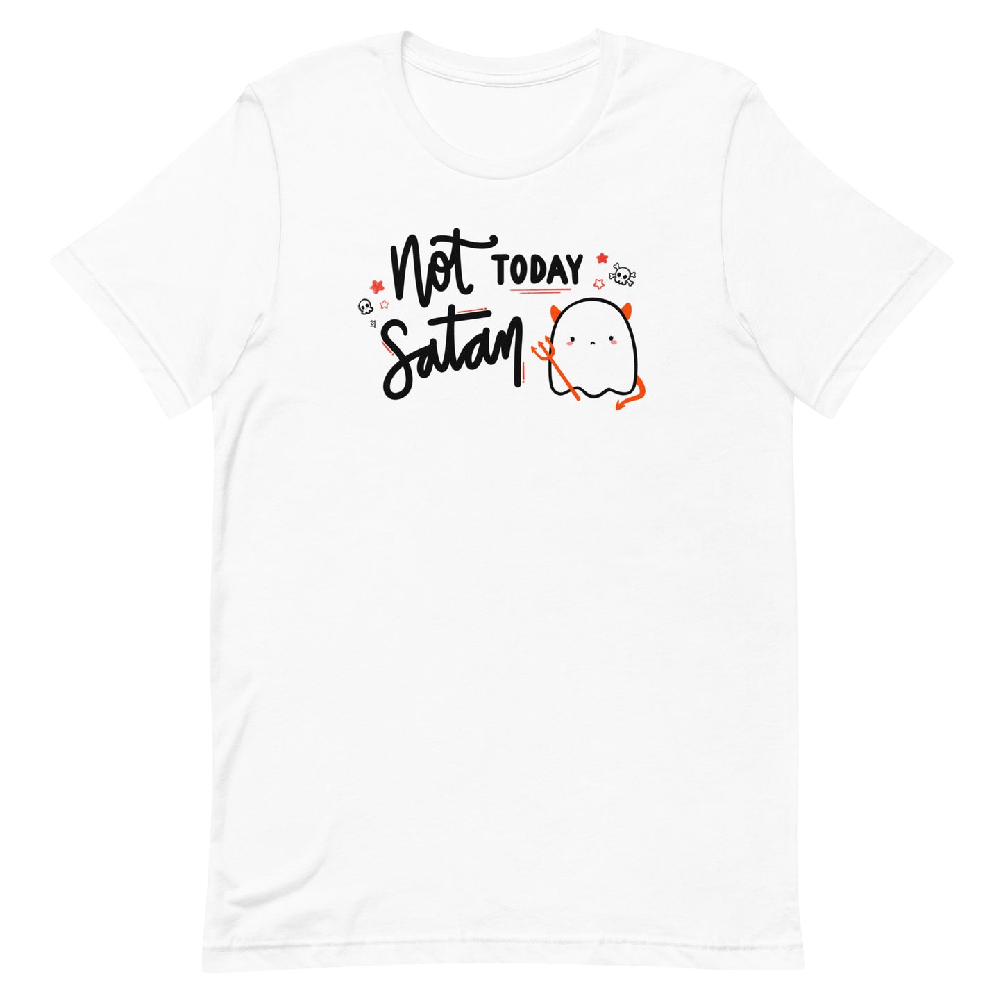 Not Today Satan Unisex T-Shirt